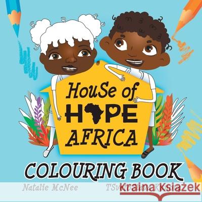 House of Hope Africa Colouring Book Natalie McNee 9780995449596 Dynamo Publishers - książka