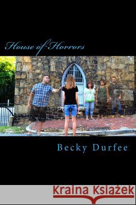 House of Horrors Becky Durfee 9781534902398 Createspace Independent Publishing Platform - książka