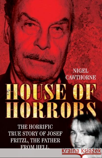 House of Horrors Nigel Cawthorne 9781844546961 John Blake Publishing Ltd - książka