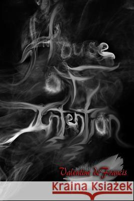 House of Intention Valentine DeFrancis 9781492745105 Createspace - książka