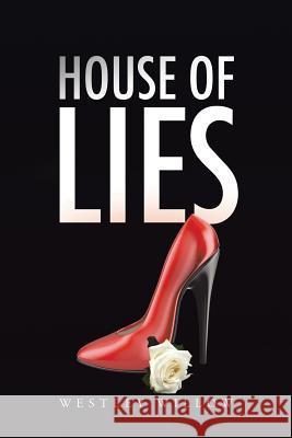 House of Lies Westley Willow 9781496945075 Authorhouse - książka
