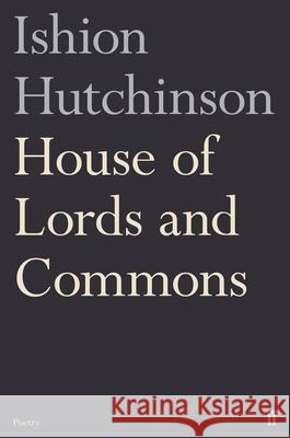 House of Lords and Commons Ishion Hutchinson 9780571347759 Faber & Faber - książka