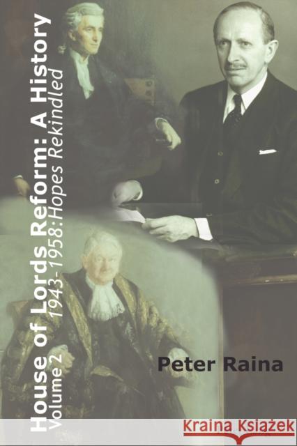 House of Lords Reform: A History: Volume 2. 1943-1958: Hopes Rekindled Raina, Peter 9783034309547 Peter Lang AG, Internationaler Verlag Der Wis - książka