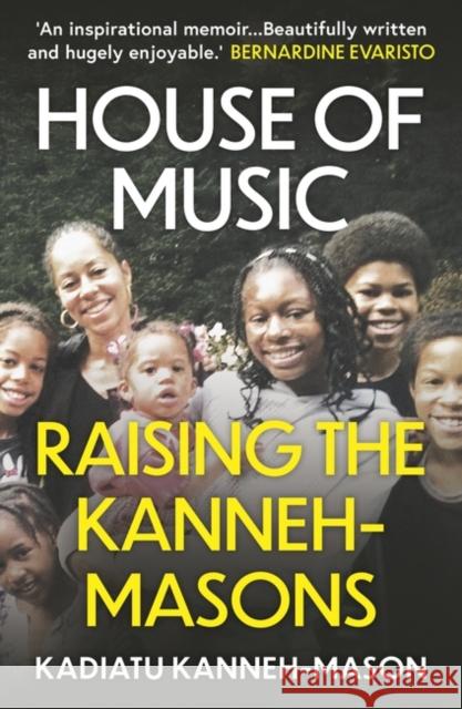 House of Music: Raising the Kanneh-Masons Kadiatu Kanneh-Mason 9780861540297 Oneworld Publications - książka