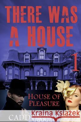 House of Pleasure Caddy Rowland 9781497372191 Createspace - książka