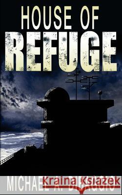 House of Refuge Michael a. Dibaggio Shell Dibaggio 9781499246339 Createspace - książka