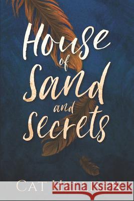 House of Sand and Secrets Cat Hellisen 9781070134413 Independently Published - książka