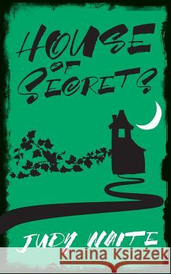 House of Secrets Judy Waite (University of Winchester UK) 9780956983213 Wordtamer - książka