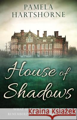 House of Shadows Pamela Hartshorne 9781839012051 Lume Books - książka