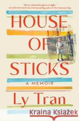 House of Sticks: A Memoir Ly Tran 9781501118814 Scribner Book Company - książka