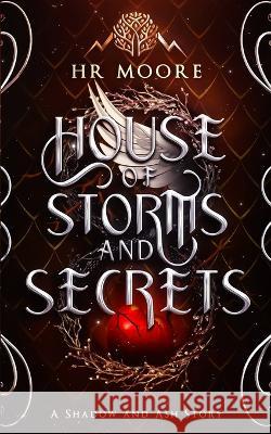 House of Storms and Secrets Hr Moore 9781739721992 Harriet Moore - książka
