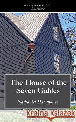 House of the Seven Gables Nathaniel Hawthorne 9781434119469 Classic Books Library - książka