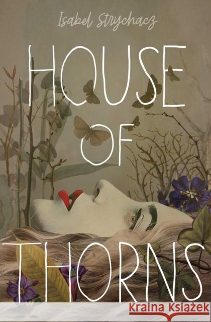 House of Thorns Isabel Strychacz 9781665942607 Simon & Schuster Books for Young Readers - książka