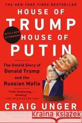 House of Trump, House of Putin: The Untold Story of Donald Trump and the Russian Mafia Craig Unger 9781524743512 Dutton Books - książka