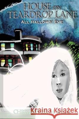 House On Teardrop Lane: All Hallows' Eve Christopher M Salas 9781496116963 Createspace Independent Publishing Platform - książka