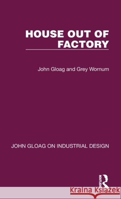 House Out of Factory Grey Wornum 9781032366494 Taylor & Francis Ltd - książka