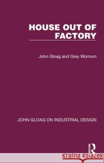 House Out of Factory Grey Wornum 9781032366524 Taylor & Francis Ltd - książka