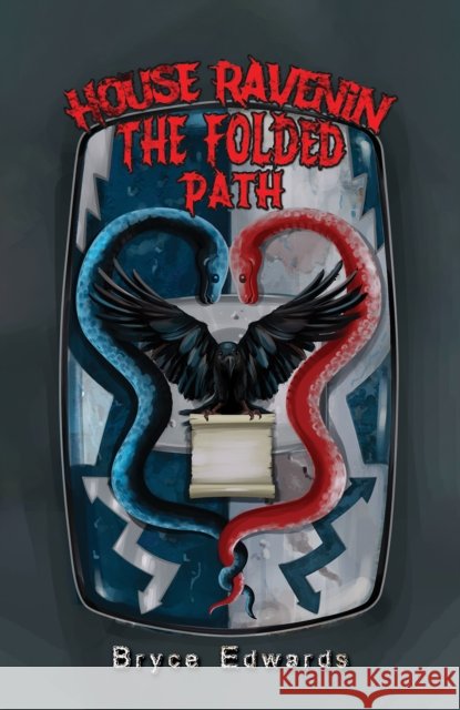 House Ravenin - The Folded Path Bryce Edwards 9798891550148 Austin Macauley Publishers LLC - książka