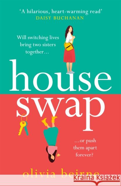 House Swap: 'The definition of an uplifting book' Olivia Beirne 9781472284457 Headline Publishing Group - książka