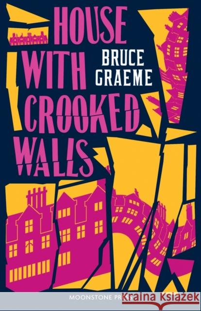 House With Crooked Walls Bruce Graeme 9781899000289 Moonstone Press - książka