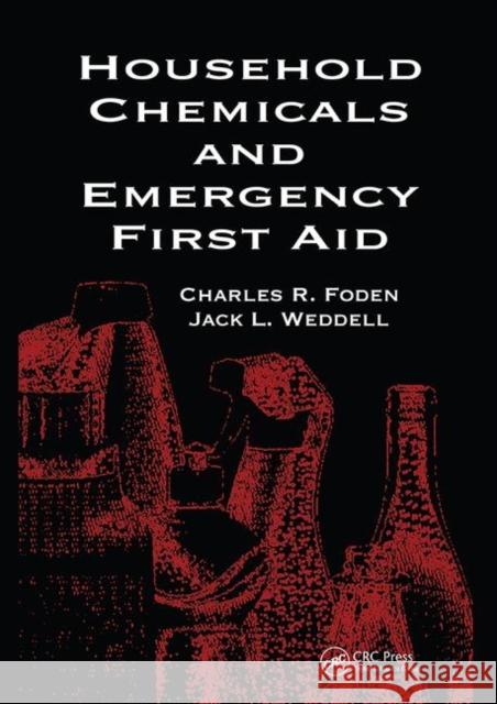 Household Chemicals and Emergency First Aid Betty A. Foden Jack L. Weddell Rosemary S. J. Happell 9780367450151 CRC Press - książka