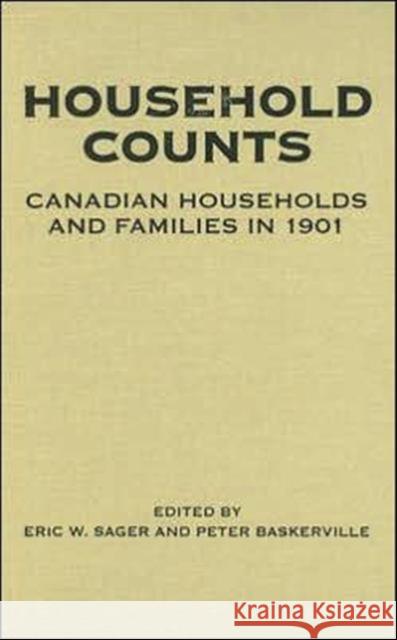 Household Counts: Canadian Households and Families in 1901 Baskerville, Peter 9780802038609 University of Toronto Press - książka