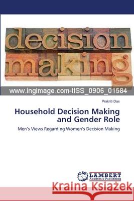 Household Decision Making and Gender Role Prakriti Das 9783659210532 LAP Lambert Academic Publishing - książka