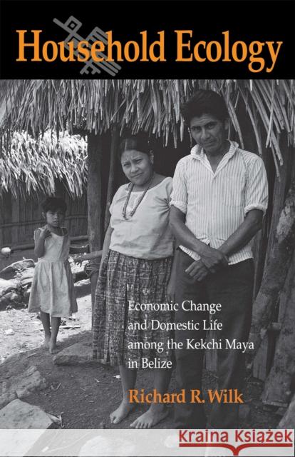 Household Ecology Wilk, Richard 9780875805757 Northern Illinois University Press - książka