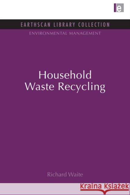 Household Waste Recycling Richard Waite 9780415848237 Routledge - książka