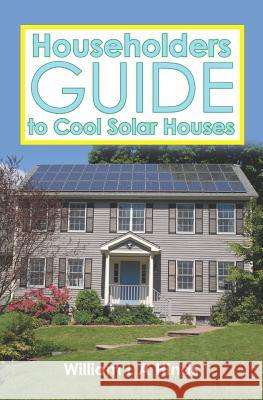 Householders Guide to Cool Solar Houses William L. a. Hind 9781439249239 Booksurge Publishing - książka