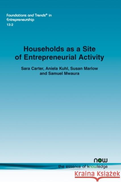 Households as a Site of Entrepreneurial Activity Sara Carter Aniela Kuhl Susan Marlow 9781680832723 Now Publishers - książka