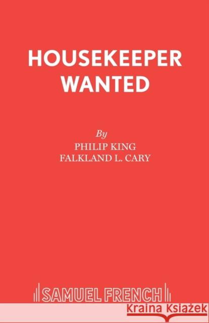 Housekeeper Wanted Philip King Falkland L Cary  9780573121111 Samuel French - książka