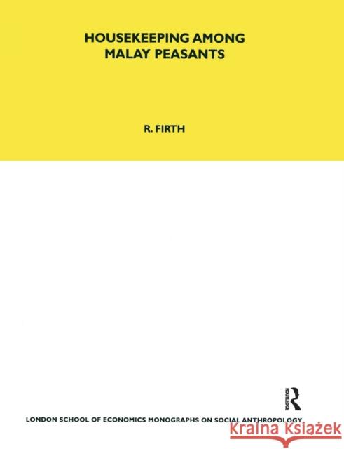 Housekeeping among Malay Peasants Firth, Rosemary 9780367716912 Routledge - książka