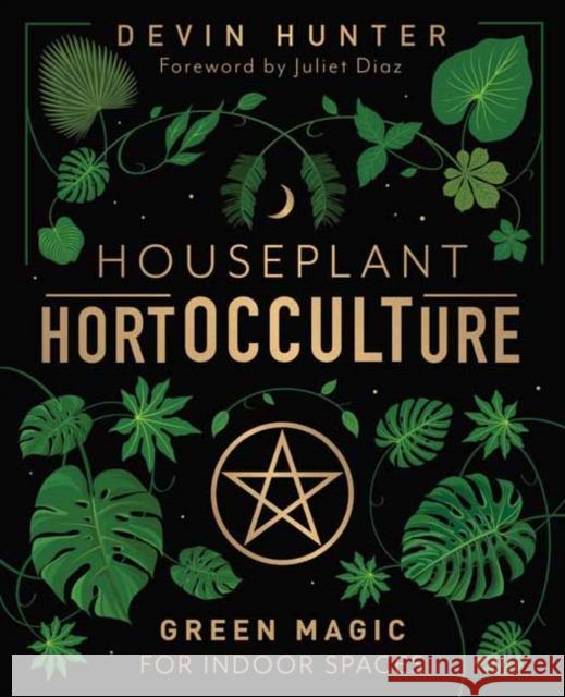 Houseplant HortOCCULTure: Green Magic for Indoor Spaces Juliet Diaz 9780738773971 Llewellyn Publications,U.S. - książka