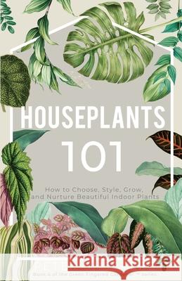 Houseplants 101: How to choose, style, grow and nurture your indoor plants Shepperd, Peter 9781913871123 Nielsen - książka