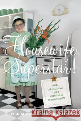 Housewife Superstar! Danielle Wood 9780865478893 Faber & Faber - książka