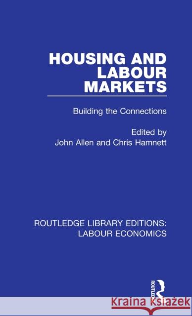 Housing and Labour Markets: Building the Connections  9780367075422 Taylor and Francis - książka