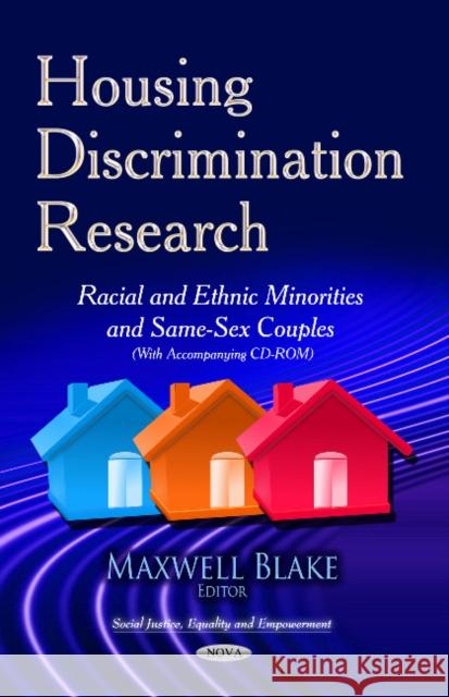 Housing Discrimination Research: Racial & Ethnic Minorities & Same-Sex Couples Maxwell Blake 9781629487052 Nova Science Publishers Inc - książka