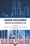 Housing Displacement: Conceptual and Methodological Issues Baeten, Guy 9781138385559 Routledge