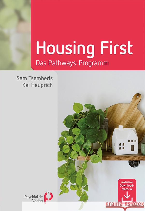 Housing First Tsemberis, Sam, Hauprich, Kai 9783966052603 Psychiatrie-Verlag - książka