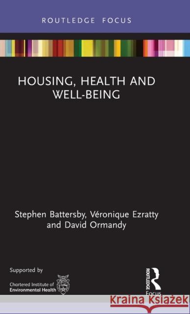 Housing, Health and Well-Being Stephen Battersby Veronique Ezratty Ormandy David 9781138096981 Routledge - książka