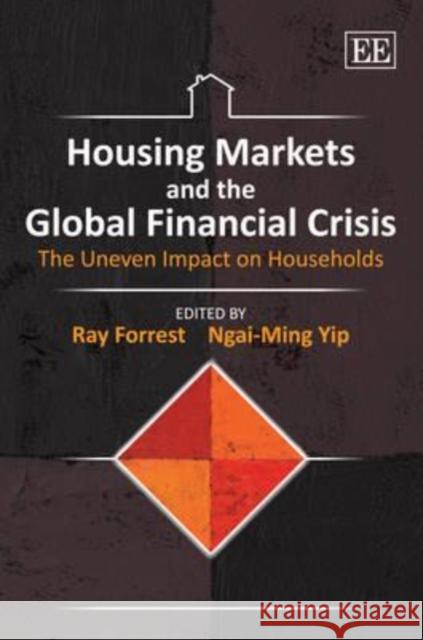 Housing Markets and the Global Financial Crisis: The Uneven Impact on Households  9781849803755 Edward Elgar Publishing Ltd - książka