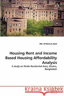 Housing Rent and Income Based Housing Affordability Analysis MD Al Azad 9783639321630 VDM Verlag - książka