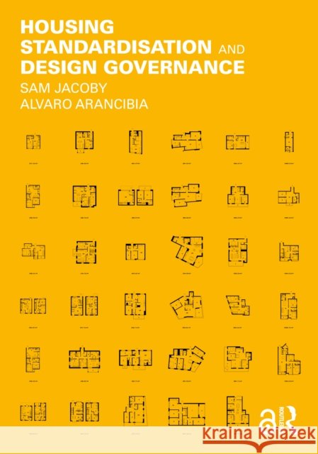 Housing Standardisation and Design Governance Alvaro Arancibia 9781032679167 Taylor & Francis Ltd - książka