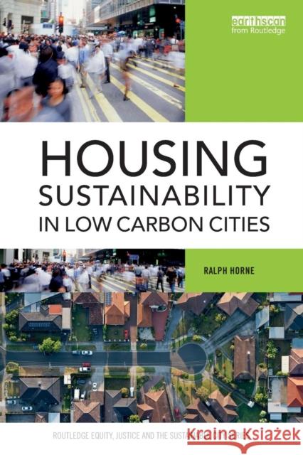 Housing Sustainability in Low Carbon Cities Ralph Horne 9781138698345 Routledge - książka