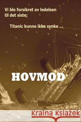 Hovmod: En bok om hovmodet i menigheten Sorsdal, Kjell 9781499798814 Createspace - książka