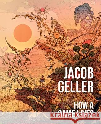 How a Game Lives: Volume 1 Jacob Geller 9780063483194 Harperpop - książka