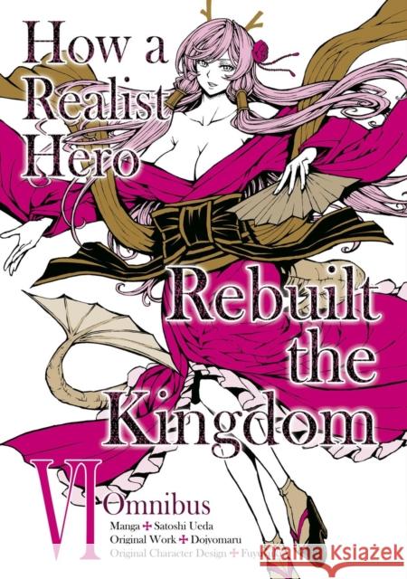 How a Realist Hero Rebuilt the Kingdom (Manga): Omnibus 6 Sean McCann 9781718341111 Jnc - książka
