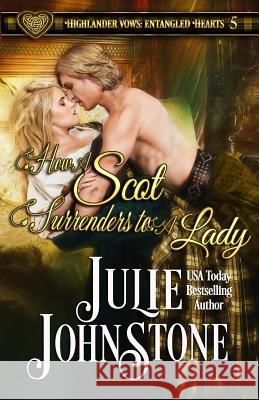 How a Scot Surrenders to a Lady Julie Johnstone 9781975954307 Createspace Independent Publishing Platform - książka