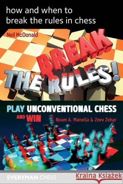 how and when to break the rules in chess Neil McDonald Noam Manella Zeev Zohar 9781781945056 Everyman Chess - książka
